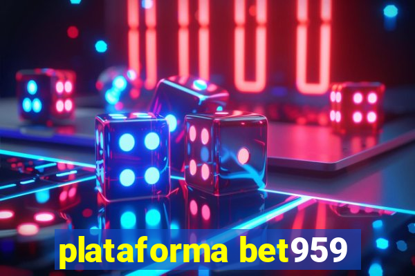 plataforma bet959